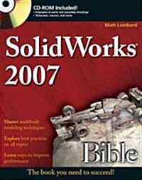SolidWorks 2007 Bible (Paperback, CD-ROM)