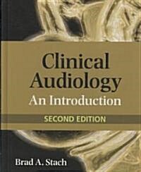 Clinical Audiology: An Introduction (Hardcover, 2)