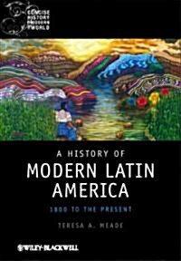 A History of Modern Latin America : 1800 to the Present (Paperback)