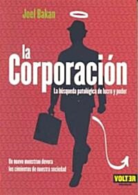 La corporacion/ the Corporation (Paperback, Translation)