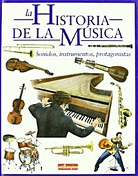 La Historia De La Musica / The History of Music (Paperback)