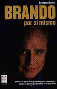 Brando Por Si Mismo/ Bravo for Myself (Paperback)