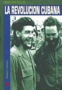 La Revolucion Cubana/ the Cuban Revolution (Paperback)