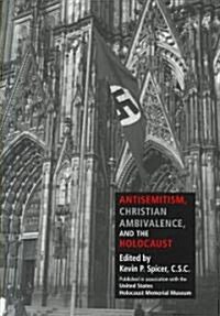 Antisemitism, Christian Ambivalence, and the Holocaust (Hardcover)