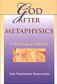 God After Metaphysics: A Theological Aesthetic (Hardcover)