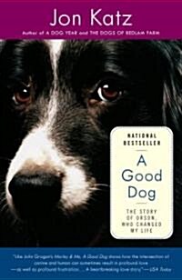 A Good Dog: The Story of Orson, Who Changed My Life (Paperback)
