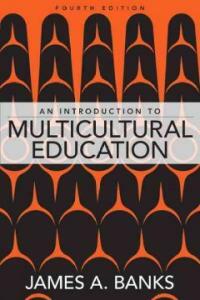 An introduction to multicultural education 4th ed