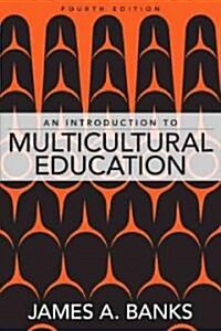 An Introduction to Multicultural Education (Paperback, 4th)