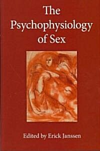 The Psychophysiology of Sex (Hardcover, 1st)