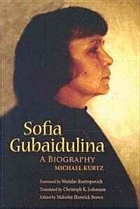Sofia Gubaidulina: A Biography (Hardcover)