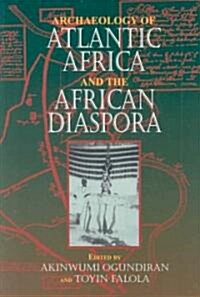 Archaeology of Atlantic Africa and the African Diaspora (Hardcover)