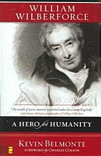 William Wilberforce: A Hero for Humanity (Paperback)