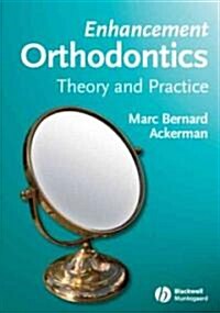Enhancement Orthodontics: Theory and Practice (Paperback)