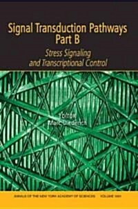 Signal Transduction Pathways, Part B: Stress Signaling and Transcriptional Control, Volume 1091 (Paperback)