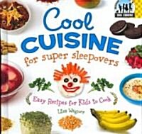 Cool Sweets & Treats to Eat: Easy Recipes for Kids to Cook: Easy Recipes for Kids to Cook (Library Binding)