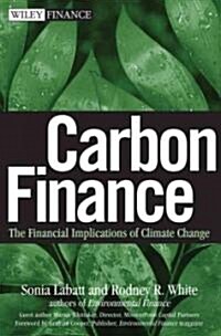 [중고] Carbon Finance: The Financial Implications of Climate Change (Hardcover)