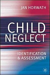 Child Neglect (Paperback)