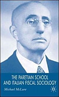 The Paretian School and Italian Fiscal Sociology (Hardcover)