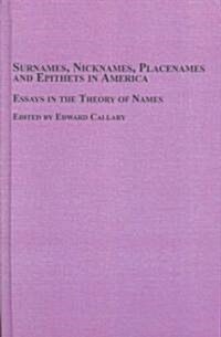 Surnames, Nicknames, Placenames and Epithets in America (Hardcover)