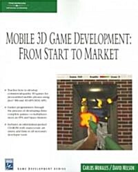 Mobile 3D Game Development: From Start to Market [With CDROM] (Paperback)
