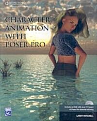Character Animation with Poser Pro [With DVD] (Paperback)