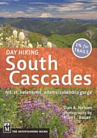 Day Hiking South Cascades: Mt. St. Helens/Mt. Adams/Columbia Gorge (Paperback)