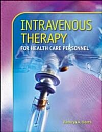 Intravenous Therapy for Health Care Personnel [With Student CD-ROM] (Paperback)