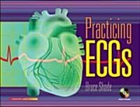 Practicing ECGs (Paperback, CD-ROM, 1st)