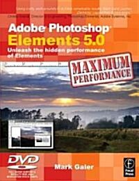 Adobe Photoshop Elements 5.0 Maximum Performance (Paperback, DVD-ROM)