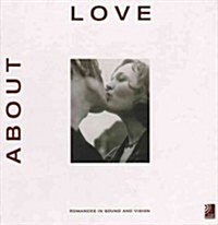 About Love: Romances in Sound and Vision (Hardcover)