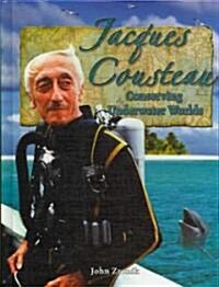 Jacques Cousteau: Conserving Underwater Worlds (Paperback)