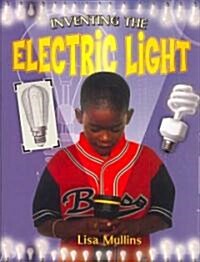 Inventing the Electric Light (Paperback)