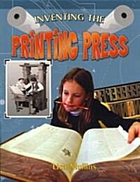 Inventing the Printing Press (Paperback)