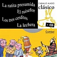 La Ratita Presumida, El Ruise?r, Los Tres Cerditos, La Lechera [With CD (Audio)] (Hardcover)