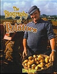 The Biography of Potatoes (Hardcover)