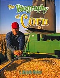 The Biography of Corn (Paperback)