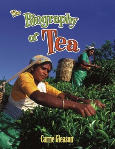 The Biography of Tea (Paperback)