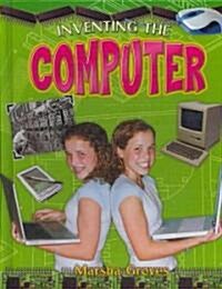 Inventing the Computer (Hardcover)