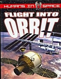 Flight Into Orbit (Hardcover)