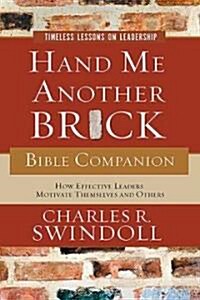 Hand Me Another Brick Bible Companion: Timeless Lessons on Leadership (Paperback)