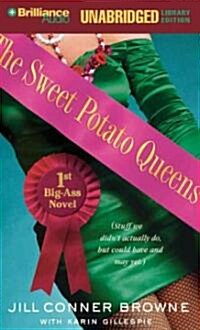 The Sweet Potato Queens First Big-Ass Novel: Stuff We Didnt Actually Do, But Could Have, and May Yet (Audio CD)