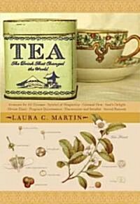 Tea: The Drink That Changed the World (Hardcover)