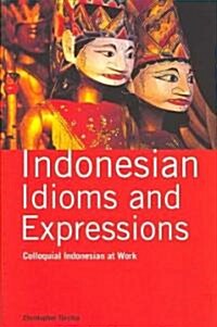 Indonesian Idioms and Expressions (Paperback)