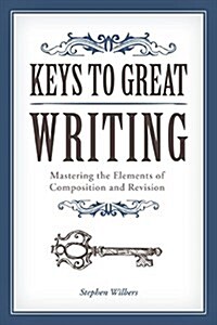 Keys to Great Writing (Paperback)
