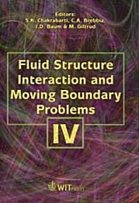 Fluid Structure Interaction and Moving Boundary Problems IV (Hardcover)
