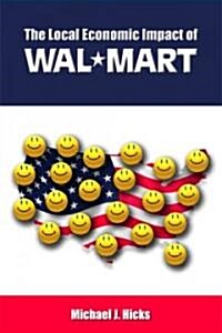 The Local Economic Impact of Wal-Mart (Hardcover)