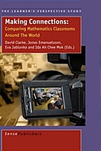 Making Connections: Comparing Mathematics Classrooms Around the World (Paperback)