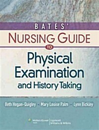 Bates Nursing Guide to Physical Examination and History Taking (Hardcover, 1st, PCK)