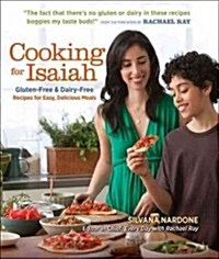 Cooking for Isaiah: Gluten-Free & Dairy-Free Recipes for Easy, Delicious Meals (Paperback)