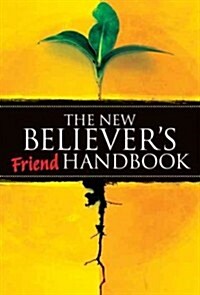 The New Believer뭩 Friend Handbook (Paperback)